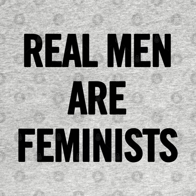 Real Men Are Feminists by sergiovarela